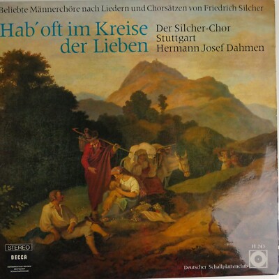 Der Silcher Chor Hab' oft im Kreis der Lieben DECCA H243 LP-9935
