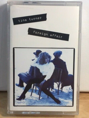 Tina Turner Foreign Affair Album Cassette Tape by Capitol Records 1989