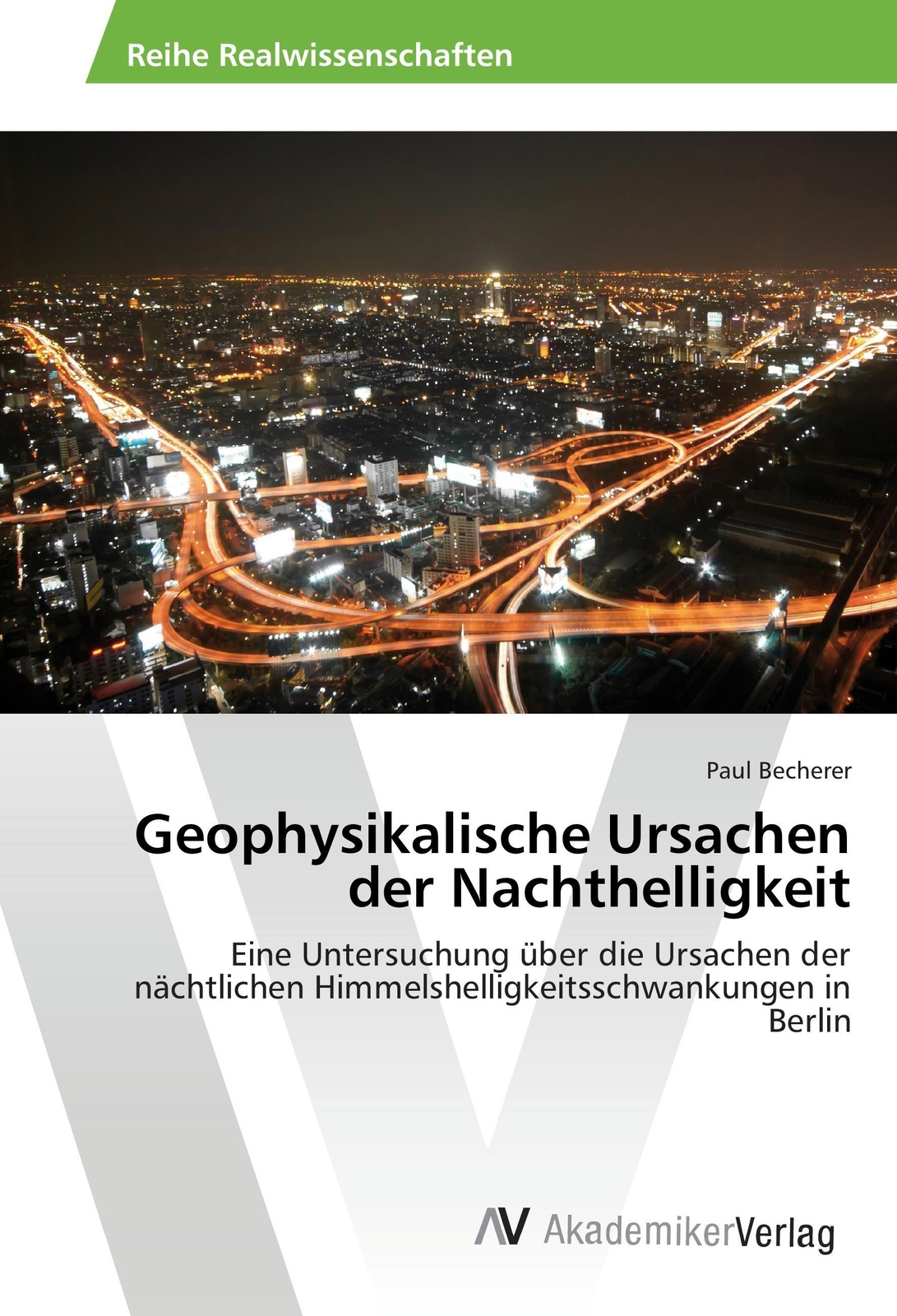 Thumbnail - Paul Becherer | Geophysikalische Ursachen Der Nachthelligkeit |