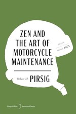 Zen and the Art of Motorcycle Maintenance (American Classics)