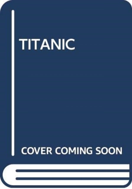 TITANIC by SCHOLASTIC (Paperback Book)
