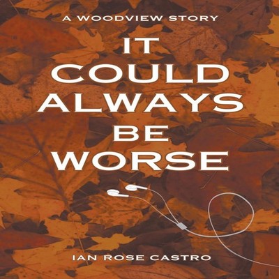 It Could Always Be Worse Ian Rose Castro Paperback Draft2Digital