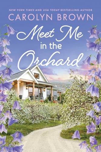 Meet Me in the Orchard by Carolyn Brown: New