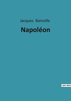 NapoléOn, Jacques Bainville