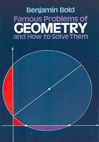 Famous Problems of Geometry and How to Solve Them (Dover Books on Mathematic...
