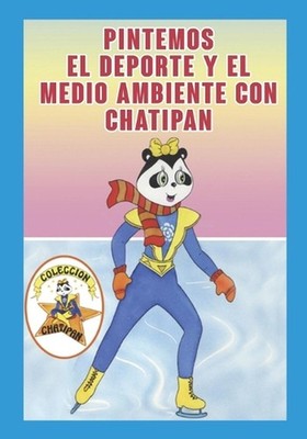 Pintemos el Deporte y el Medio Ambiente con Chatipan by Martina Bisbe Vald?s (Sp