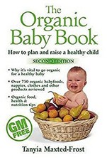 Le Livre De Bébé Bio : Comment Planifier Et Élever Un Enfant En Bonne Santé Pap