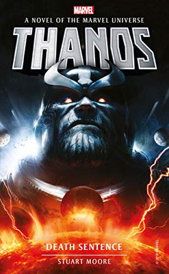 Marvel novels - Thanos: Death Sentence: 7 - Stuart Moore