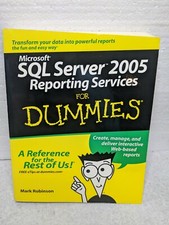 Microsoft SQL Server 2005 Reporting Services For Dummies by Mark Robinson