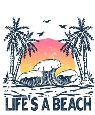 LIFES A BEACH Sublimation Print Ready to Press, Heat Transfer  PICK YOUR SIZE