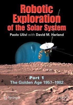 Robotic Exploration of the Solar System Pt. 1 : The Golden Age, 1