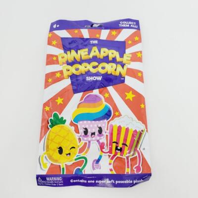 The Pineapple Popcorn Show Poseable Plush Toy - YOU CHOOSE!!