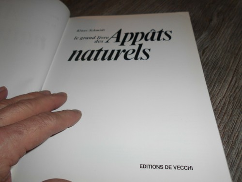 RARE K SCHMIDT LE GRAND LIVRE DES APPATS NATURELS A 40€ ACH IMM FP COMP MOND RE - Imagen 3 de 6