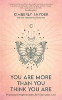 Kimberly Snyder | You Are More Than You Think You Are | Taschenbuch | Englisch