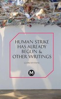 Claire Fontaine | The Human Strike Has Already Begun & Other Essays | Buch