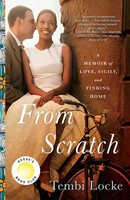 From Scratch: A Memoir Of Love, Sicily, And Finding Home