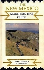 THE NEW MEXICO MOUNTAIN BIKE GUIDE By Brant Hayenga & Chris Shaw Mint Condition