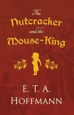 Hoffmann - Nutcracker and the Mouse-King - New paperback or softback - X555z