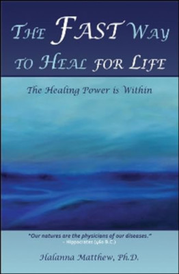 Fast Way to Heal for Life: The Healing Power is within - Paperback NEW Matthew,