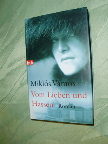 Miklos Vamos - Vom Lieben und Hassen - Roman - Bestseller - Hassliebe - 2006 - Bild 1 von 5