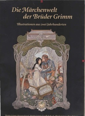 Il mondo delle fiabe dei fratelli Grimm : due secoli di illustrazioni ; [mostre