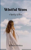 Wistful Woes Krisma Maskey Taschenbuch Englisch 2025 BookLeaf Publishing