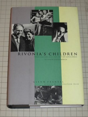 Rivonia's Children: Three Families and the Cost of... - Frankel, Glenn