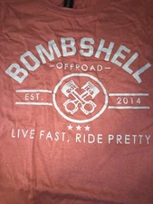 Bomb Shell Off Road Live Fast, Ride Pretty Sized Large Shirt