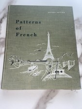 Patterns Of French Second Edition 1957, 1961 ...