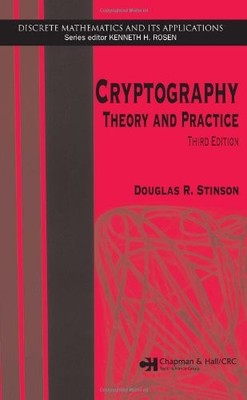 CRYPTOGRAPHY: THEORY AND PRACTICE, THIRD EDITION (DISCRETE By Douglas R. Stinson