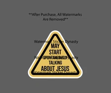May Start Talking About Jesus Sticker Waterproof Decal Quote Caution Gift NEW