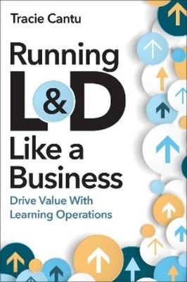 Tracie Cantu Running L&D Like a Business (Taschenbuch) (US IMPORT)