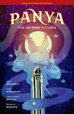 Panya The Mummys Curse by Mike Mignola HARDBACK 9781506738192