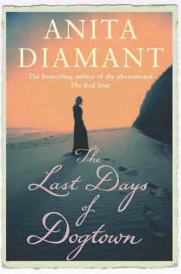 The Last Days of Dogtown by Anita Diamant (Paperback) Book