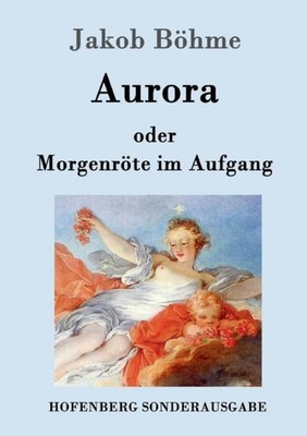 Bhme - Aurora oder Morgenrte im Aufgang - New paperback or softback  - X555z