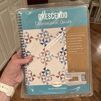 Baby Lock Crescendo Inspiration Guide NEW full color with photos