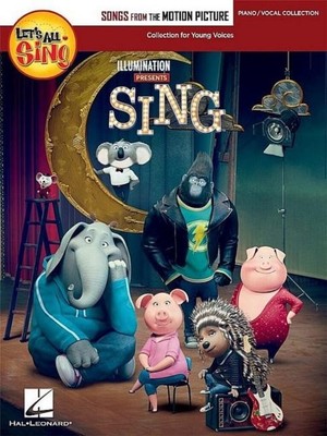 Let's All Sing Songs from the Motion Picture Sing: Collection for Young Voices H