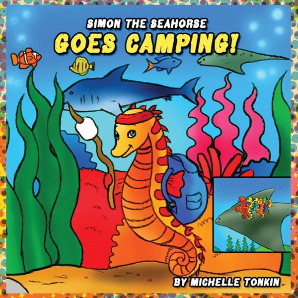 Michelle Tonkin | Simon The Seahorse Goes Camping! | Taschenbuch | Englisch-image