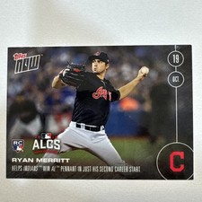 2016 TOPPS NOW #604 RYAN MERRITT - HELPS INDIANS WIN AL PENNANT