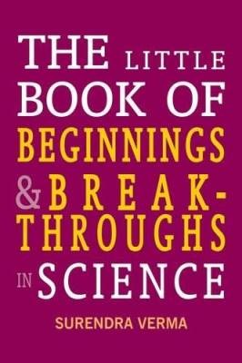 Little Book of Beginnings and Breakthroughs in Sci