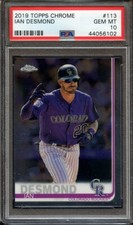 2019 TOPPS CHROME 113 IAN DESMOND PSA GEM MT 10 