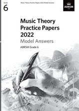 MUSIC THEORY PRACTICE PAPERS 2022 Grade 6 ANSWERS