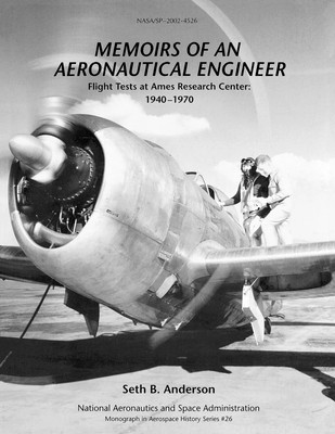 Memoirs of an Aeronautical Engineer Flight Tests at Ames Research