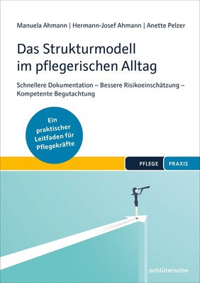 Das Strukturmodell im pflegerischen Alltag | Manuela Ahmann (u. a.) | Buch