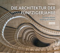 Die Architektur Der FüNfzigerjahre: Ein Fotografischer Streifzug Durch Berl ...