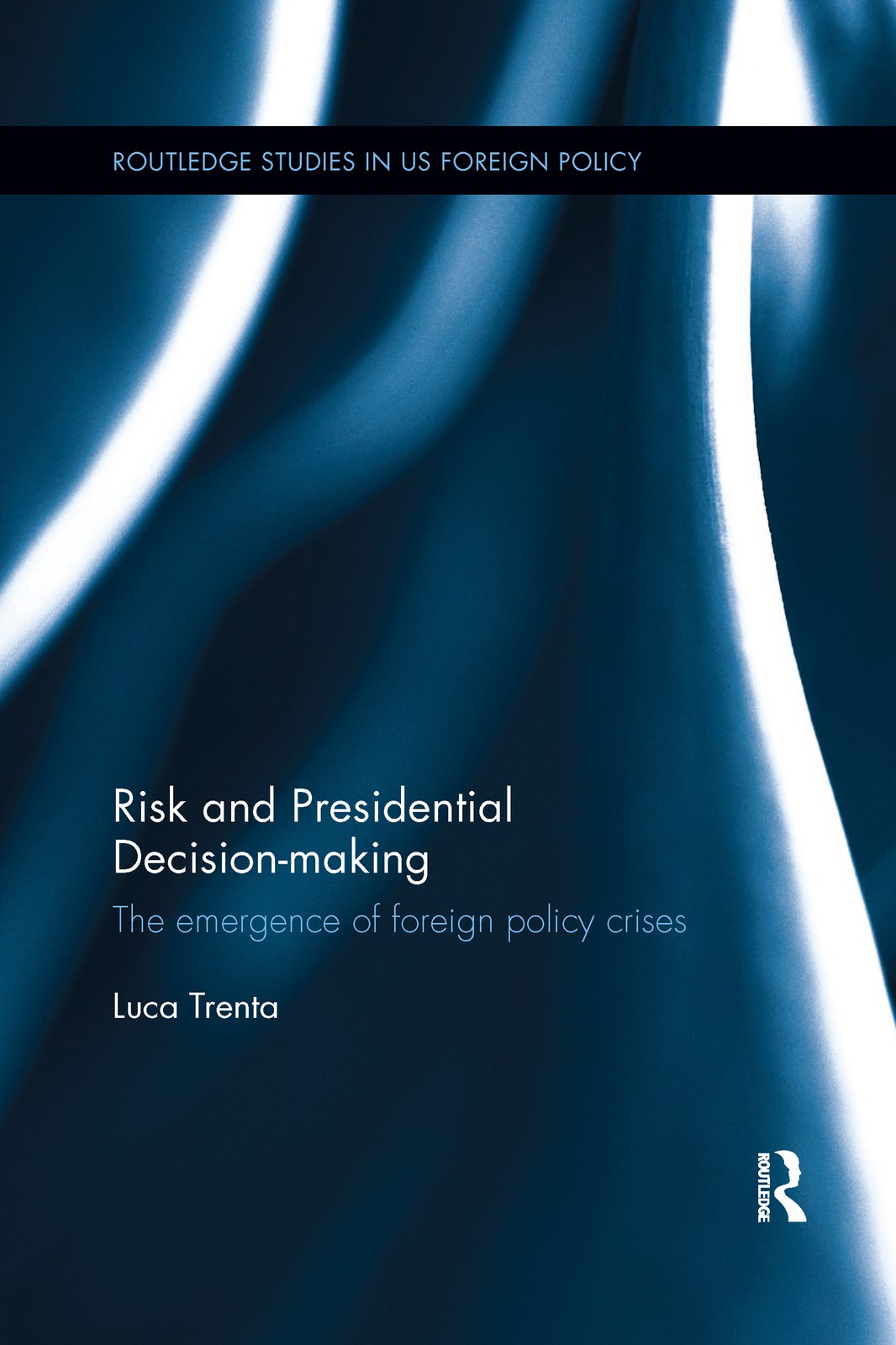 Risk and Presidential Decision-making