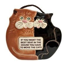 Vintage Smoky Mountain Pottery Cat Wall Plaque 1994 IF YOU WANT THE BEST SEAT..