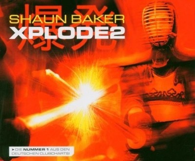 Shaun Baker Xplode 2 (2005)  [Maxi-CD]