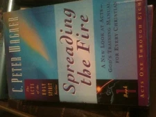 Spreading the Fire : A New Look at Acts - God's Training Manual f