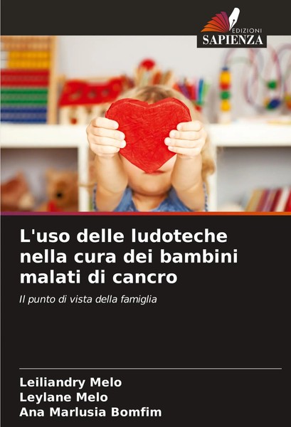 L'uso Delle Ludoteche Nella Cura Dei Bambini Malati Di Cancro Melo (U. A.) Buch-image